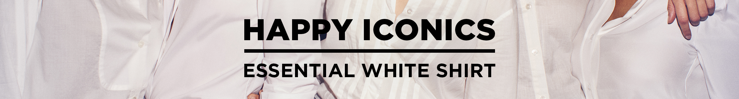 Happy iconics - The white shirt